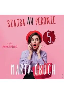 Szajba na peronie 5.