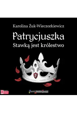 Patrycjuszka. Stawką jest...