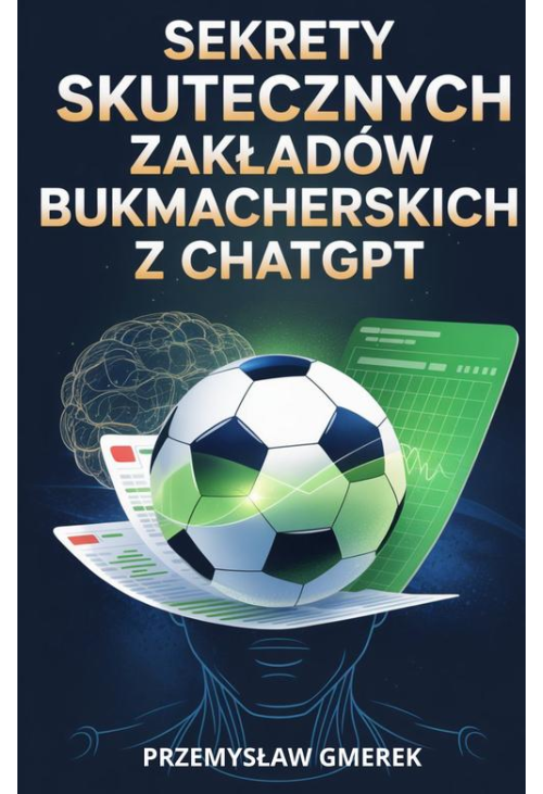Sekrety skutecznych zakładów bukmacherskich z ChatGPT