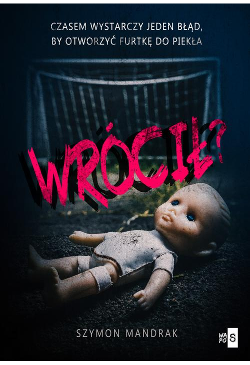 Wrócił?