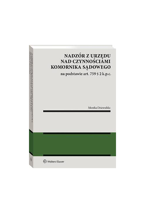 Nadzór z urzędu nad czynnościami komornika sądowego na podstawie art. 759 § 2 k.p.c.