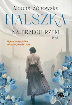Halszka. Tom 1. Na brzegu...