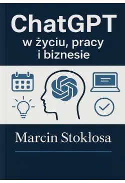 ChatGPT w życiu, pracy i...