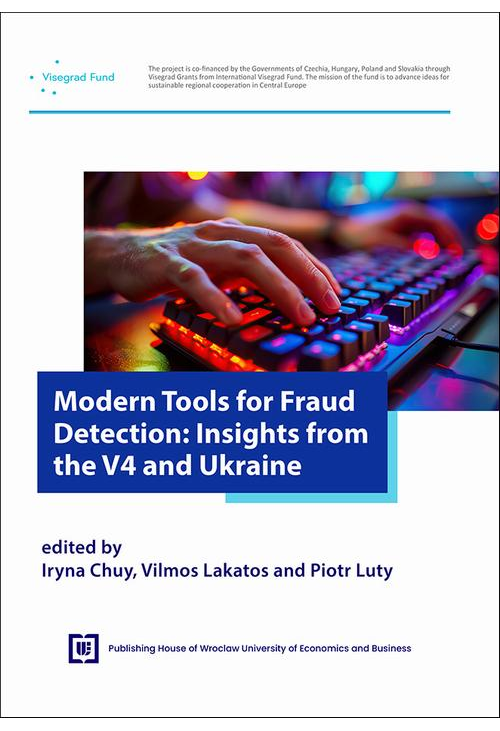 Modern Tools for Fraud Detection: Insights from the V4 and Ukraine