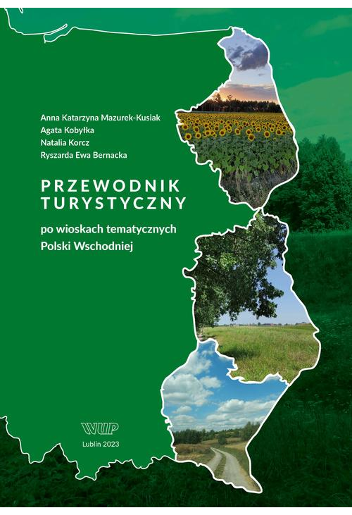Przewodnik turystyczny po wioskach tematycznych Polski Wschodniej