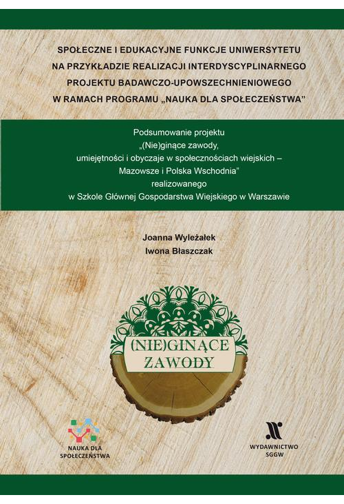 Społeczne i edukacyjne funkcje Uniwersytetu na przykładzie realizacji interdyscyplinarnego projektu badawczo-upowszechnienio...