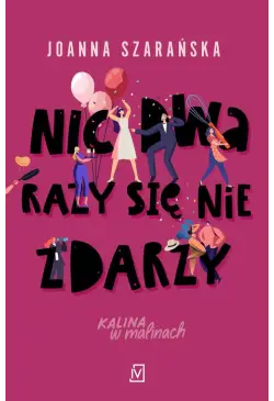 Nic dwa razy się nie zdarzy...