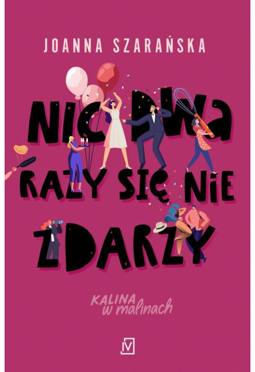 Nic dwa razy się nie zdarzy (wyd. 2)