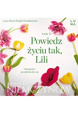Powiedz życiu tak, Lili