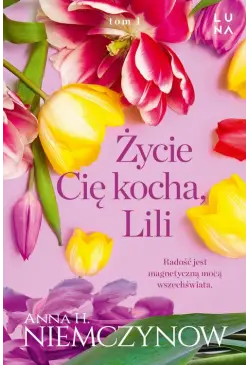 Życie cię kocha, Lili