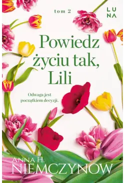 Powiedz życiu tak, Lili