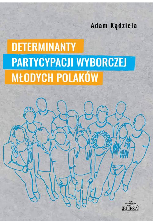 Determinanty partycypacji wyborczej młodych Polaków