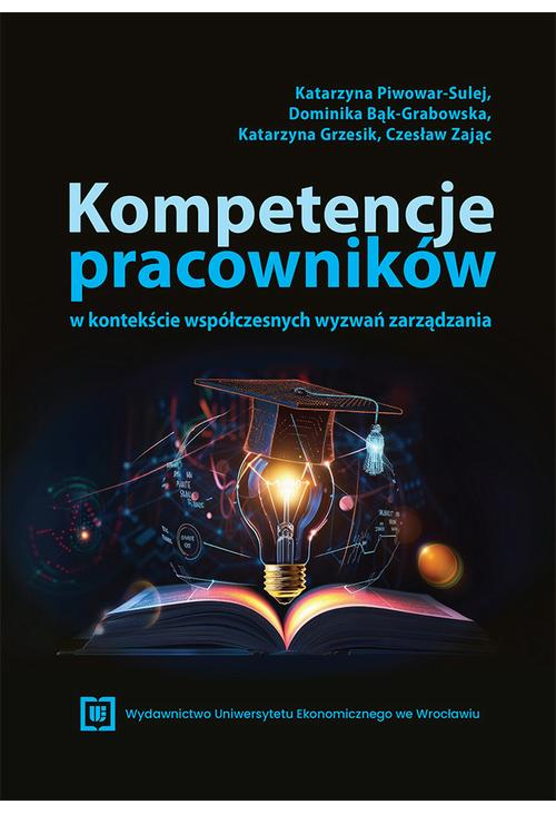 Kompetencje pracowników w kontekście współczesnych wyzwań zarządzania