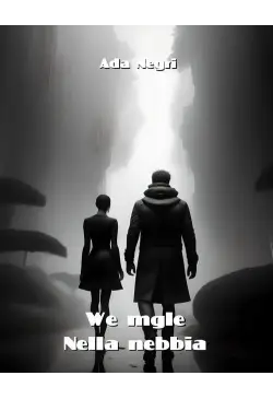 We mgle. Nella nebbia
