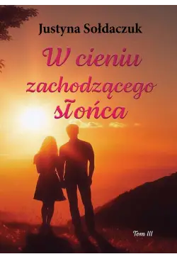 W cieniu zachodzącego...