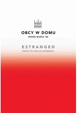 Obcy w domu. Wokół Marca '68