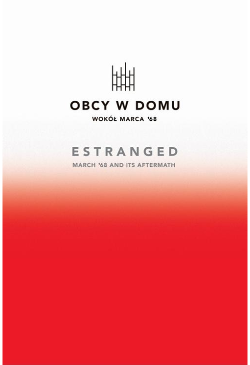 Obcy w domu. Wokół Marca '68