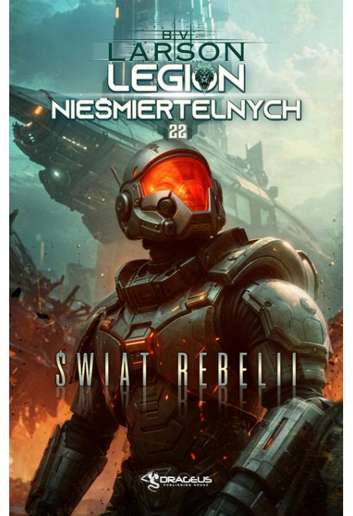 Legion Nieśmiertelnych. Tom 22. Świat Rebelii