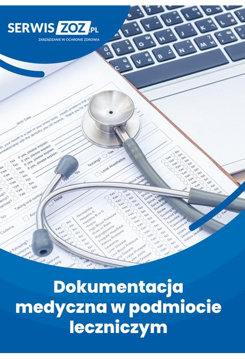 Dokumentacja medyczna w podmiocie leczniczym