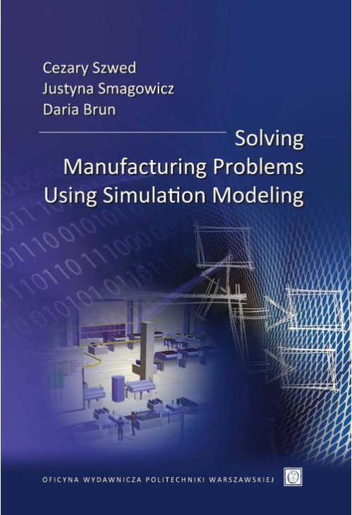 Solving Manufacturing Problems Using Simulation Modeling