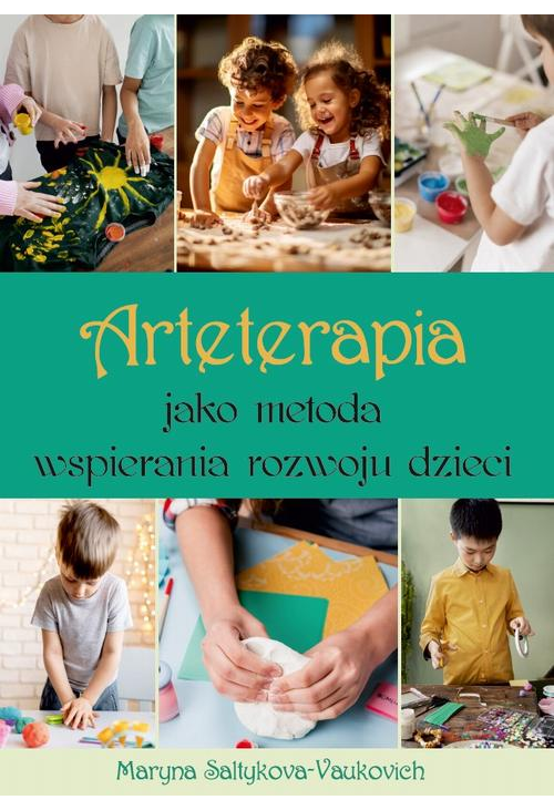 Arteterapia jako metoda wspierania rozwoju dziecka