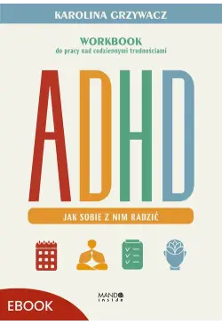 ADHD. Jak sobie z nim radzić