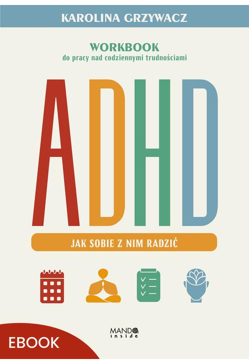 ADHD. Jak sobie z nim radzić