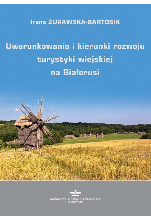 Uwarunkowania i kierunki rozwoju turystyki wiejskiej na Białorusi