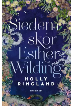 Siedem skór Esther Wilding