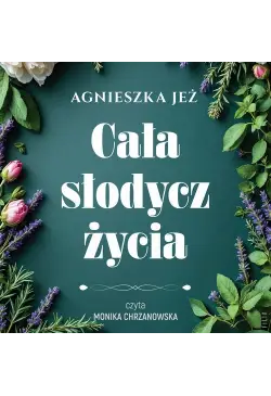 Cała słodycz życia