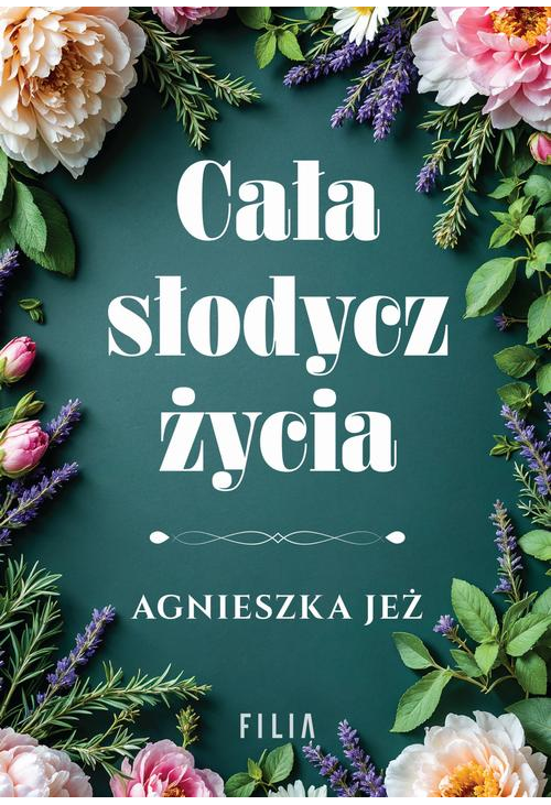 Cała słodycz życia