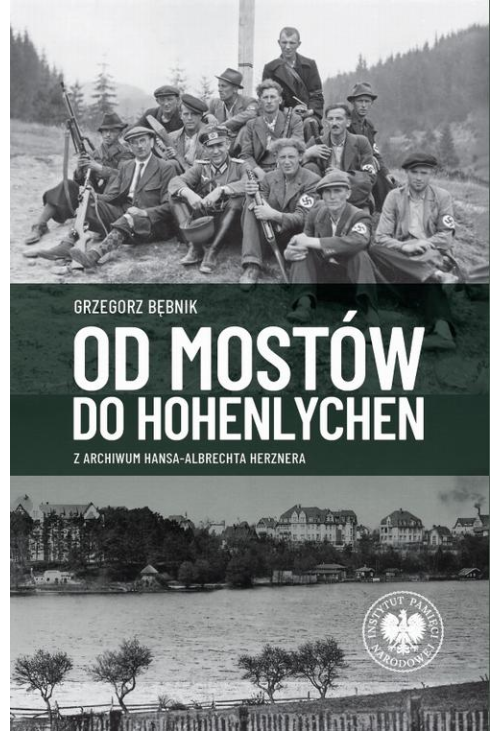 Od Mostów do Hohenlychen. Z archiwum Hansa‑Albrechta Herznera.