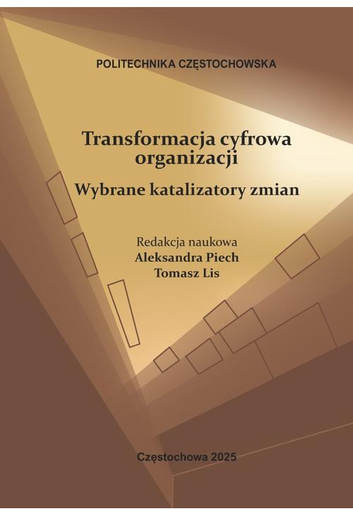 Transformacja cyfrowa organizacji. Wybrane katalizatory zmian