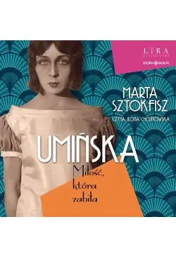 Umińska. Miłość, która zabiła