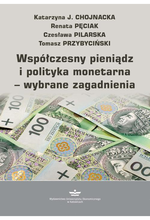 Współczesny pieniądz i polityka monetarna – wybrane zagadnienia