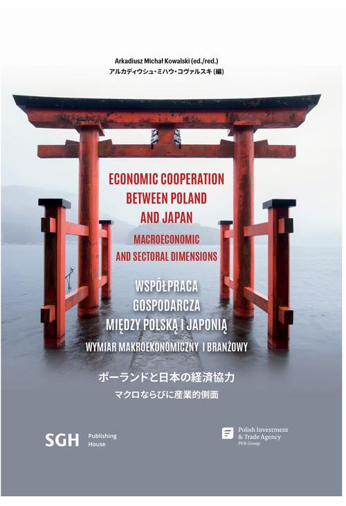 WSPÓŁPRACA GOSPODARCZA MIĘDZY POLSKĄ I JAPONIĄ WYMIAR MAKROEKONOMICZNY I BRANŻOWY