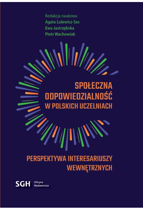 Społeczna odpowiedzialność w Polskich uczelniach. Perspektywa interesariuszy wewnętrznych.