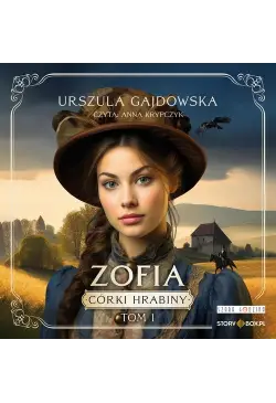 Córki hrabiny. Tom 1. Zofia
