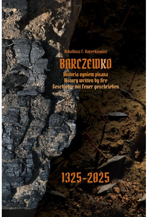 BARCZEWKO Historia ogniem pisana