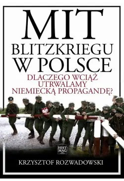 Mit blitzkriegu w Polsce....