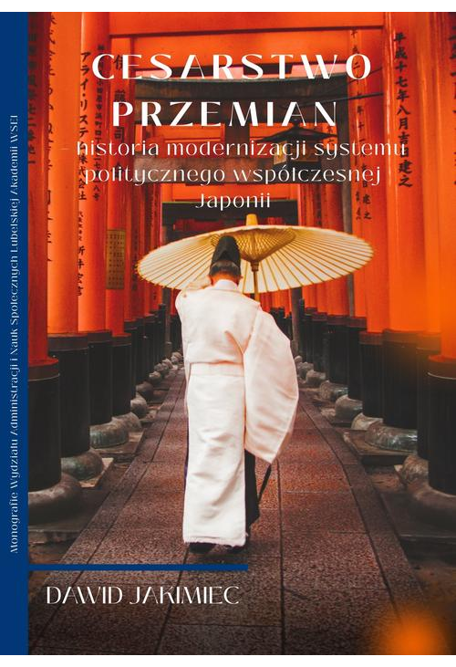 Cesarstwo przemian – historia modernizacji systemu politycznego współczesnej Japonii