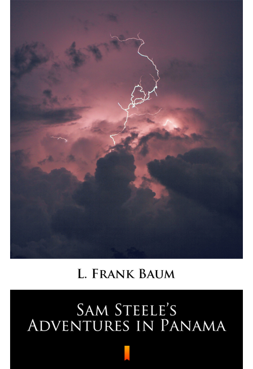 Sam Steele’s Adventures in Panama