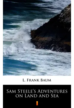 Sam Steele’s Adventures on...