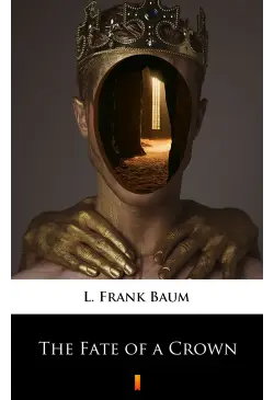 The Fate of a Crown