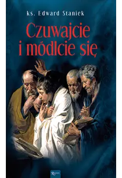 Czuwajcie i módlcie się