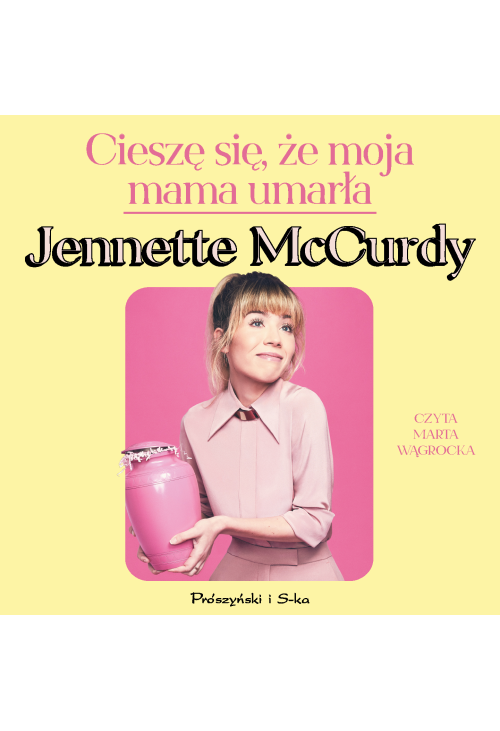 Cieszę się, że moja mama umarła