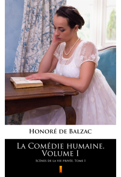 La Comédie humaine. Volume I