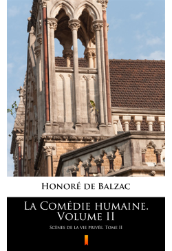 La Comédie humaine. Volume II