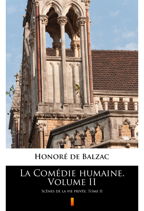 La Comédie humaine. Volume II
