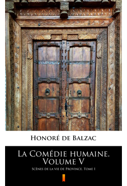 La Comédie humaine. Volume V